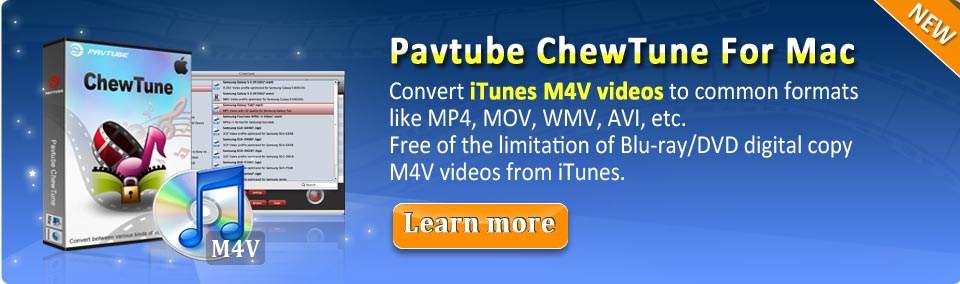  Pavtube ChewTune For Mac