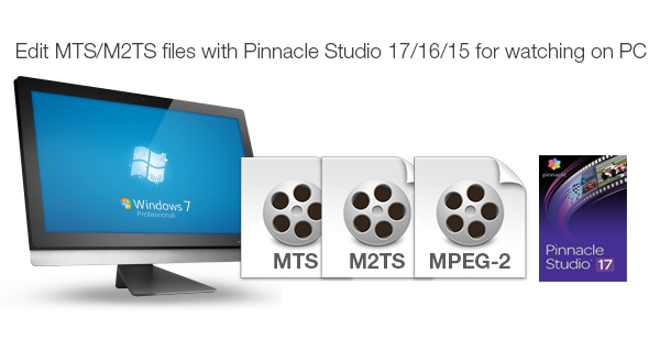 edit mts m2ts in pinnacle studio