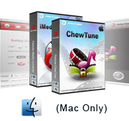 Buy ChewTune for Mac + iMedia Converter for Mac Now only $75, Save $19